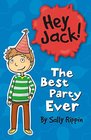 The Best Party Ever (Hey Jack!, Bk 13)