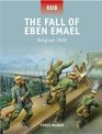 The Fall of Eben Emael - Belgium 1940 (Raid)