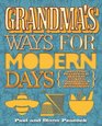 Grandma's Ways for Modern Days Reviving Traditional Skills in Cookery Gardening and Household Management Paul  Diana Peacock
