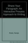 Share Your Paragraph An Interactive Process Approach to Writing