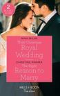 Their Christmas Royal Wedding / The Right Reason To Marry Their Christmas Royal Wedding / The Right Reason to Marry