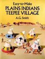 Easy-to-Make Plains Indians Teepee Village