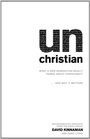 unChristian What a New Generation Really Thinks about Christianityand Why It Matters