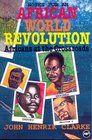 Africans at the Crossroads African World Revolution