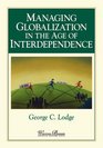 Managing Globalization in the Age ofInterdependence