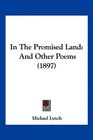 In The Promised Land And Other Poems