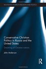 Conservative Christian Politics in Russia and the United States Dreaming of Christian nations