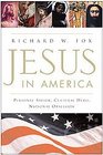 Jesus in America Personal Savior Cultural Hero National Obsession