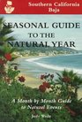Seasonal Guide to the Natural YearSouthern California Baja A Month by Month Guide to Natural Events