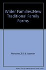 Wider Families New Traditional Family Forms