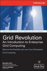 Grid Revolution An Introduction to Enterprise Grid Computing
