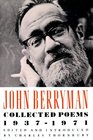John Berryman  Collected Poems 19371971