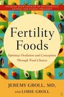 Fertility Foods  Optimize Ovulation and Conception Through Food Choices