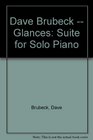 Dave Brubeck  Glances Suite for Solo Piano