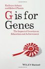 G is for Genes The Impact of Genetics on Education and Achievement