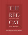 The Red Cat Cookbook 125 Recipes from New York City's Favorite Neighborhood Restaurant
