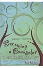 Becoming a Counselor The Light the Bright and the Serious