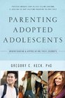 Parenting Adopted Adolescents Understanding and Appreciating Their Journeys