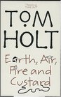 Earth, Air, Fire and Custard (J. W. Wells & Co., Bk 3)
