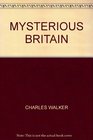 MYSTERIOUS BRITAIN