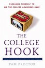 The College Hook Packaging Yourself to Win the College Admissions Game