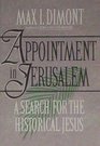 Appointment in Jerusalem A Search for the Historical Jesus