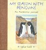 My Season With Penguins  An Antarctic Journal