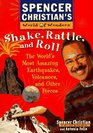 Shake Rattle and Roll  The World's Most Amazing Volcanoes Earthquakes and Other Forces