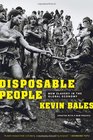 Disposable People New Slavery in the Global Economy Updated with a New Preface
