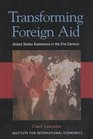 Transforming Foreign Aid United States Assistance in the 21st Century