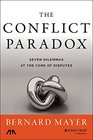 The Conflict Paradox Seven Dilemmas at the Core of Disputes
