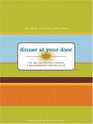 Dinner At Your Door Tips and Recipes for Starting a Neighborhood Cooking Coop