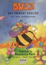 Buzz Bbc Primary English for the Classroom Teacher's Resource Pack 1 Teacher's Book 1 Pupil's Book 1 Activity Book 1  4 Cassetts