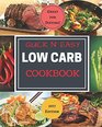 Quick N' Easy Low Carb Cookbook Simple  Delicious  Diet Friendly