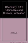 Chemistry Fifth Edition Revised Custom Publication