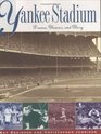 Yankee Stadium Drama Glamor and Glory