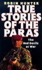 True Story of the Paras The Red Devils at War