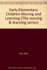 Early Elementary Children Moving and Learning