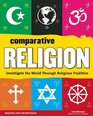 Comparative Religion Investigate the World Through Religious Tradition