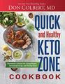 Quick and Healthy Keto Zone Cookbook The Holistic Lifestyle for Losing Weight Increasing Energy and Feeling Great