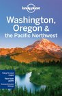 Lonely Planet Washington Oregon  the Pacific Northwest