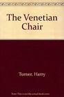 The Venetian Chair