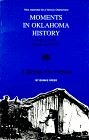 Moments in Oklahoma History A Book of Trivia About People Places Things and Events
