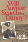 Will Anyone Search for Danny