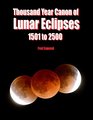 Thousand Year Canon of Lunar Eclipses 1501 to 2500