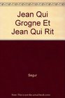 Jean Qui Grogne Et Jean Qui Rit