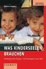 Was Kinderseelen brauchen