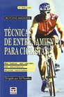 Tecnicas de Entrenamiento Para Ciclistas  Bycycling Magazine