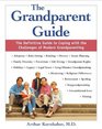 The Grandparent Guide : The Definitive Guide to Coping with the Challenges of Modern Grandparenting