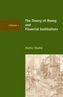 The Theory of Money and Financial Institutions Volume 1